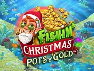 Fishin Christmas Pots of Gold